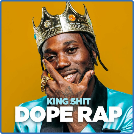 Various Artists - King Shit - Dope Rap (2023)