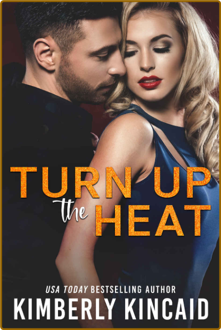 Turn Up The Heat  An Adversarie - Kimberly Kincaid