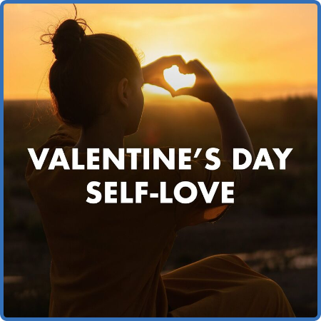 Various Artists - Valentine's Day Self-Love (2023)