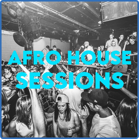 Various Artists - Afro House Sessions (2023)