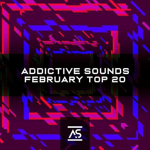 Addictive Sounds February 2023 Top 20 (2023)