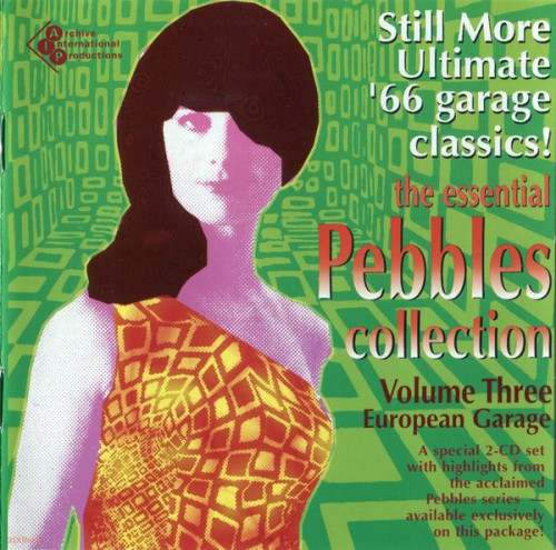 VA - The Essential Pebbles Collection, Vol. 3: European Garage [2CD] (2000) Lossless
