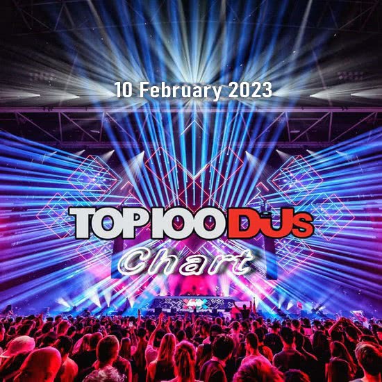 VA - Top 100 DJs Chart (10 February 2023)