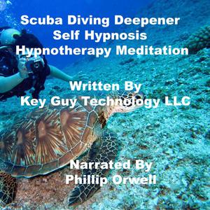 Scuba Diving Deepener Self Hypnosis Hypnotherapy Meditation by Key Guy Technology LLC