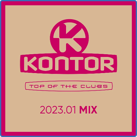 Various Artists - Kontor Top Of The Clubs 2023 01 MIX (2023)