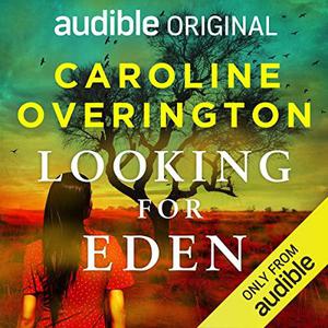 Looking for Eden by Caroline Overington