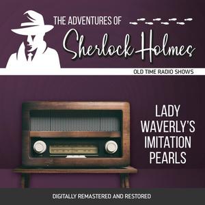 The Adventures of Sherlock Holmes Lady Waverly's Imitation Pearls by Anthony Boucher, Dennis Green