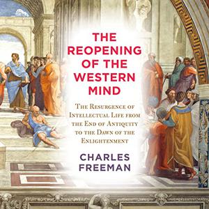 The Reopening of the Western Mind [Audiobook]