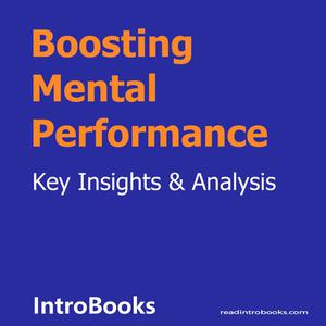 Boosting Mental Performance by Introbooks Team