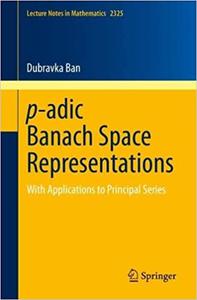 P-adic Banach Space Representations With Applications to Principal Series