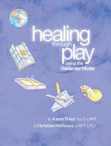 Healing Through Play Using the Oaklander Model