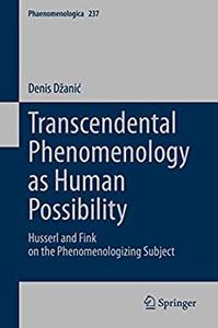 Transcendental Phenomenology As Human Possibility