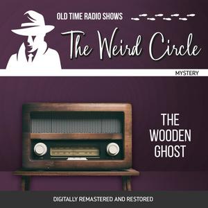 The Weird Circle The Wooden Ghost by Joseph Sheridan Le Fanu