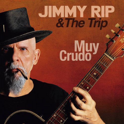 Jimmy Rip And The Trip - Muy Crudo (2020)