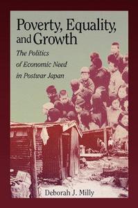 Poverty, Equality, and Growth The Politics of Economic Need in Postwar Japan
