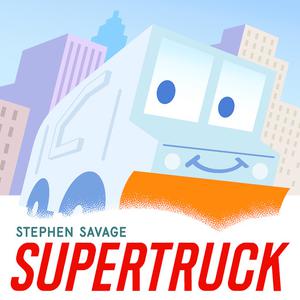 Supertruck by Stephen Savage