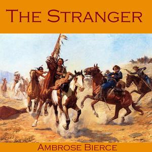 The Stranger by Ambrose Bierce