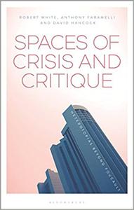 Spaces of Crisis and Critique Heterotopias Beyond Foucault