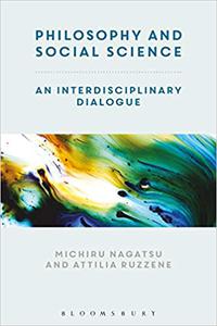 Contemporary Philosophy and Social Science An Interdisciplinary Dialogue