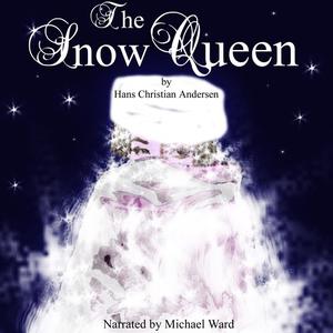 The Snow Queen by Hans Christian Anderson
