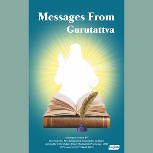 Messages from Gurutattva by Shivkrupanand Swami