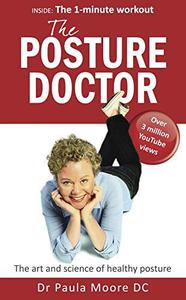 The Posture Doctor The art and science of healthy posture