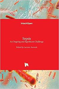 Sepsis An Ongoing and Significant Challenge