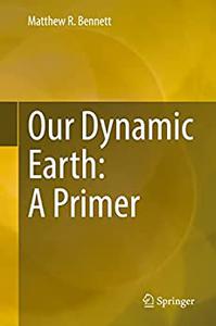 Our Dynamic Earth A Primer