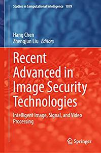 Recent Advanced in Image Security Technologies