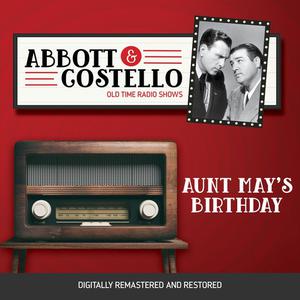 Abbott and Costello Aunt May's Birthday by John Grant, Bud Abbott