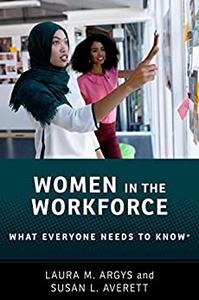 Women in the Workforce What Everyone Needs to Know