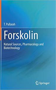 Forskolin Natural Sources, Pharmacology and Biotechnology