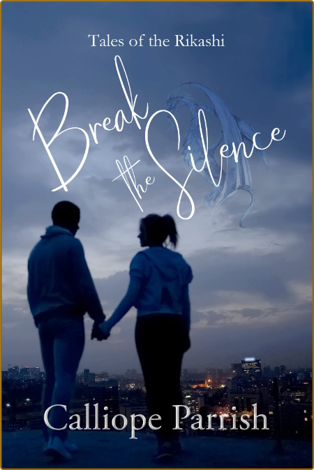 Break The Silence - Calliope Parrish