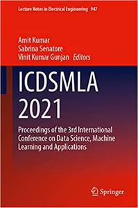ICDSMLA 2021 Proceedings of the 3rd International Conference on Data Science, Machine Learning and Applications