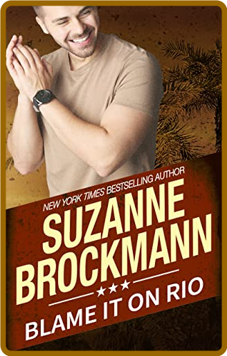 Blame It on Rio - Suzanne Brockmann  D9952b4d83debc6ce3c53021480af460