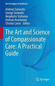 The Art and Science of Compassionate Care A Practical Guide