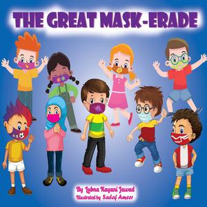 The Great Mask-Erade by Lubna Jawad