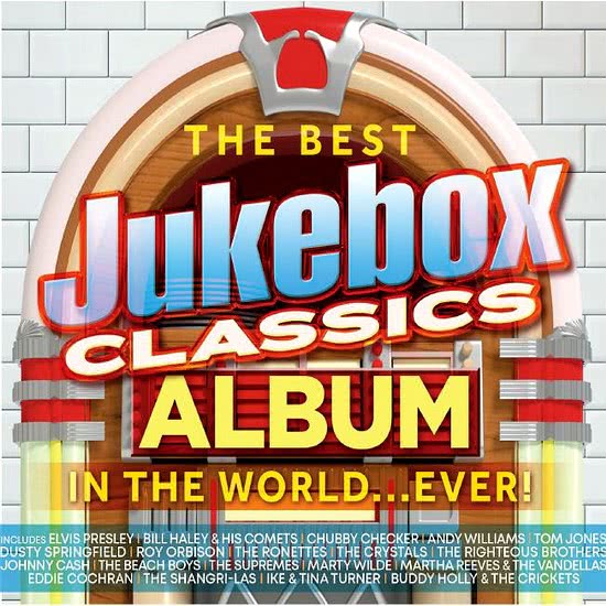 VA - The Best Jukebox Classics Album in the World Ever!