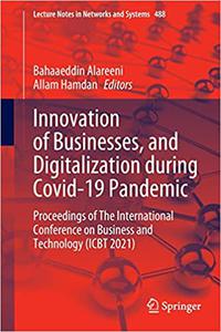 Innovation of Businesses, and Digitalization during Covid-19 Pandemic Proceedings of The International Conference on Bu