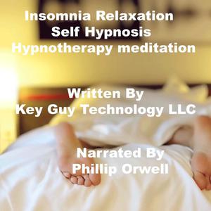 Insomnia Relaxation Self Hypnosis Hypnotherapy Meditation by Key Guy Technology LLC