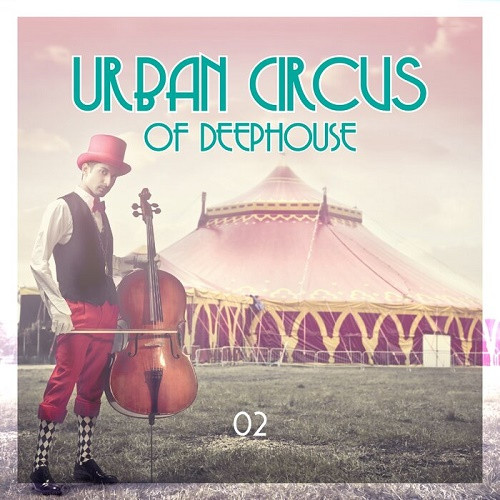 Urban Circus of Deephouse (02) (2023)