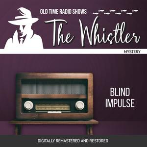 The Whistler Blind Impulse by Sherman Marks