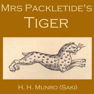 Mrs. Packletide's Tiger by Saki