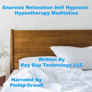Enuresis Relieve Bedwetting Self Hypnosis Hypnotherapy Meditation by Key Guy Technology LLC