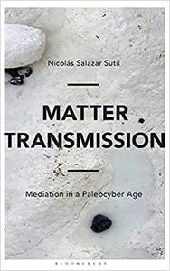 Matter Transmission Mediation in a Paleocyber Age