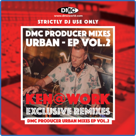 Various Artists - DMC Producer Mixes Urban - EP Vol 2 (Ken@Work) (2023)
