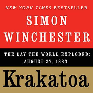 Krakatoa The Day the World Exploded, August 27, 1883 [Audiobook]