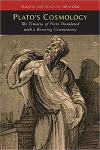 Plato's Cosmology The Timaeus of Plato