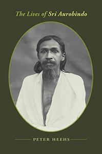 The Lives of Sri Aurobindo