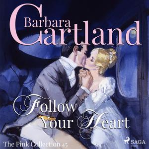 Follow your Heart by Barbara Cartland